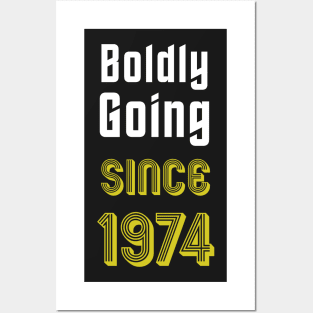 Boldly Going Since 1974 Posters and Art